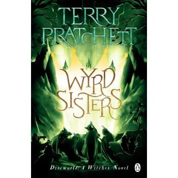 WYRD SISTERS: Discworld Novel 6