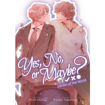 YES, NO, OR MAYBE? (Light Novel), Vol. 2: Center of the World