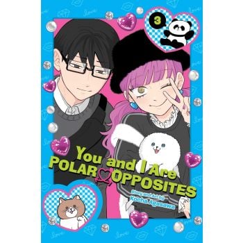 You and I Are Polar Opposites, Vol. 3