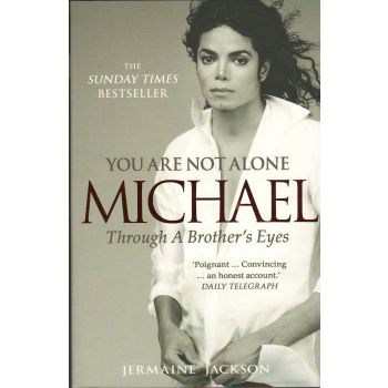 YOU ARE NOT ALONE: Michael, Through a Brother`s