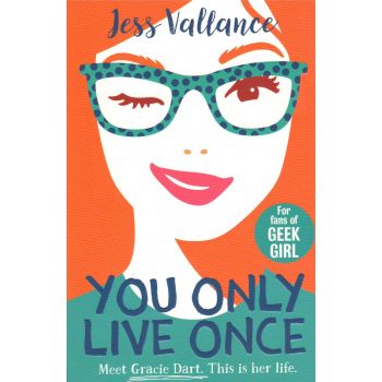 YOU ONLY LIVE ONCE. “Gracie Dart“, Book 1