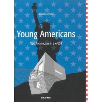 YOUNG AMERICANS: New Architecture in USA