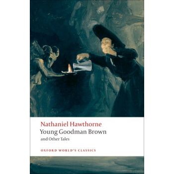 YOUNG GOODMAN BROWN AND OTHER TALES. “Oxford World`s Classics“