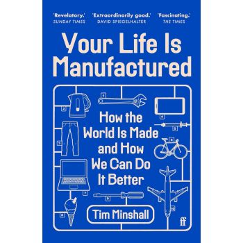 Your Life Is Manufactured