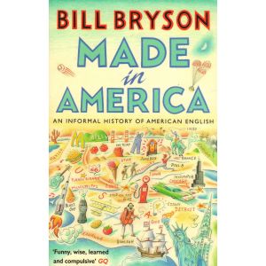 MADE IN AMERICA: An Informal History of American English
