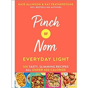 PINCH OF NOM EVERYDAY LIGHT: 100 Tasty, Slimming Recipes All Under 400 Calories