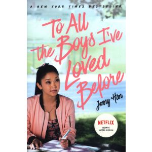TO ALL THE BOYS I`VE LOVED BEFORE: Film Tie-In