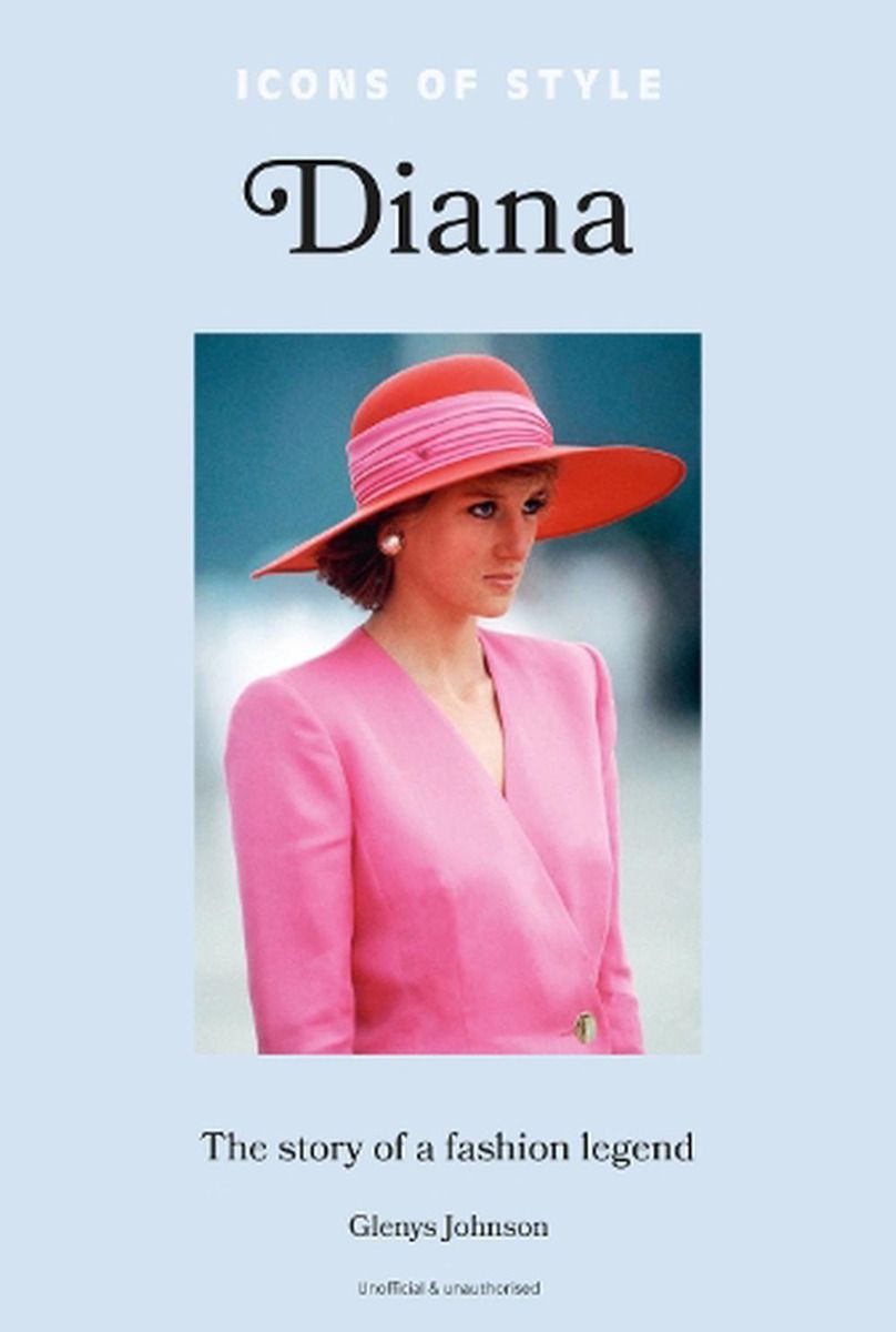 ICONS OF STYLE - DIANA: The story of a fashion icon 》книга от Glenys  Johnson Welbeck Publishing Group 2023 》Книгомания