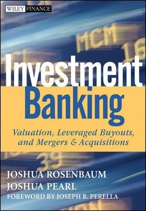 INVESTMENT BANKING: Valuation, Leveraged Buyouts