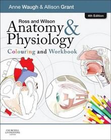 ROSS AND WILSON ANATOMY AND PHYSIOLOGY COLOURING