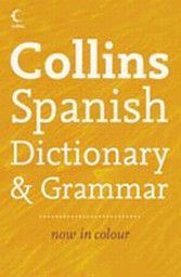 COLLINS SPANISH DICTIONARY & GRAMMAR. In colour.