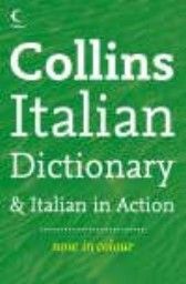 COLLINS ITALIAN DICTIONARY & Italian in Action.