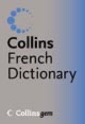 COLLINS FRENCH DICTIONARY: Gem. 2005 ed.
