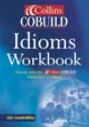 COLLINS COBUILD IDIOMS WORKBOOK. 2nd ed.