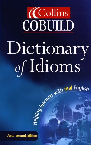 COLLINS COBUILD DICT. OF IDIOMS. New - 2-nd ed.