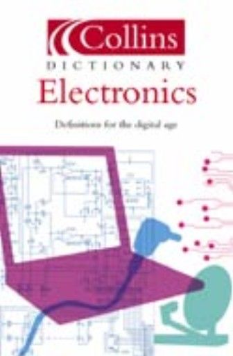 COLLINS DICTIONARY OF ELECTRONICS. /PB/
