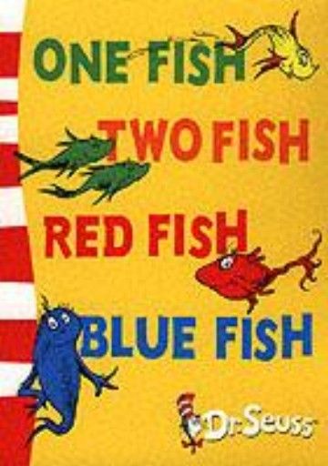 ONE FISH, TWO FISH, RED FISH, BLUE FISH. (Dr. Se