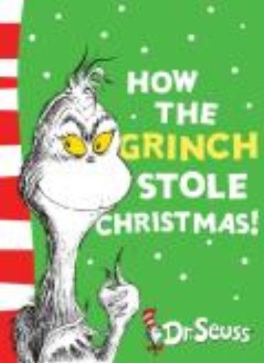 HOW THE GRINCH STOLE CHRISTMAS!. (Dr. Seuss)