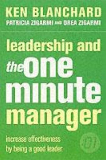 LEADERSHIP AND THE ONE MINUTE MANAGER. (Ken Blan