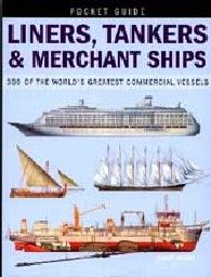 LINERS, TANKERS & MERCHANT SHIPS: Pocket Guide.