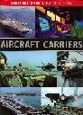 AIRCRAFT CARRIERS. “Military Hardware in Action“