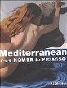 MEDITERRANEAN: from Homer to Picasso. /HB/