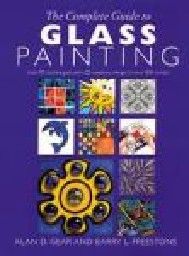 COMPLETE GUIDE TO GLASS PAINTING_THE. (A.Gear &