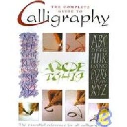 COMPLETE GUIDE TO CALLIGRAPHY_THE. PB