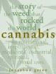 CANNABIS: The Story Of The Weed That Rocked The