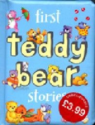 FIRST TEDDY BEAR STORIES. “Parragon“