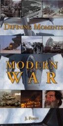 DEFINING MOMENTS MODERN WAR. (J.Forty), /HB/, “G