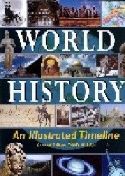WORLD HISTORY. An Illustrated Timeline. /HB/