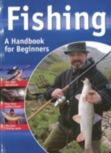 FISHING: A HANDBOOK FOR BEGINNERS.