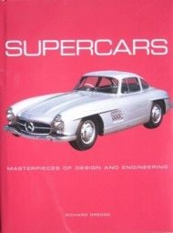 SUPERCARS. MASTERPIECES OF DESIGN AND ENGINEERIN