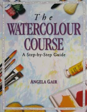 WATERCOLOUR COURSE_THE: A Step-by-Step Guide. (A