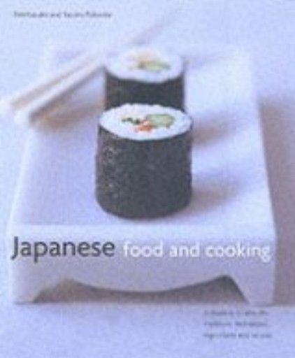 JAPANESE FOOD AND COOKING. (Emi Kazuko and Yasuk