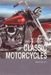 CLASSIC MOTORCYCLES: THE COMPLETE ENCYCLOPEDIA.