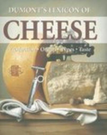 DUMONT`S LEXICON OF CHEESE. “REBO“, HB