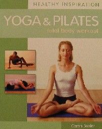 YOGA & PILATES: Total Body Workout. (C.Bosler),
