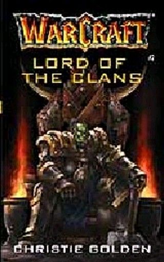 WARCRAFT: LORD OF THE CLANS. (Ch.Golden)