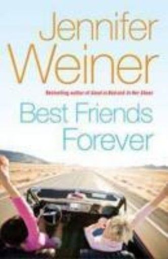 BEST FRIENDS FOREVER. (Jennifer Weiner)