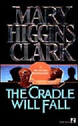 CRADLE WILL FALL_THE. (M.H.Clark)