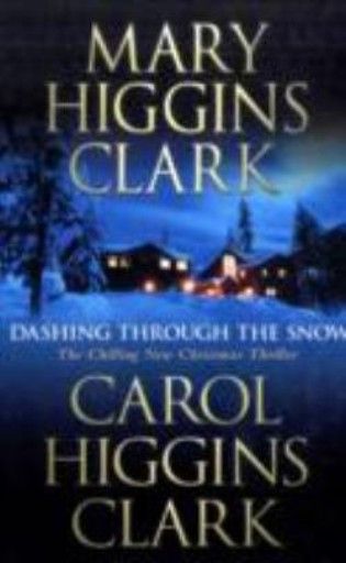 DASHING THROUGH THE SNOW. (Mary & Carol Higgins