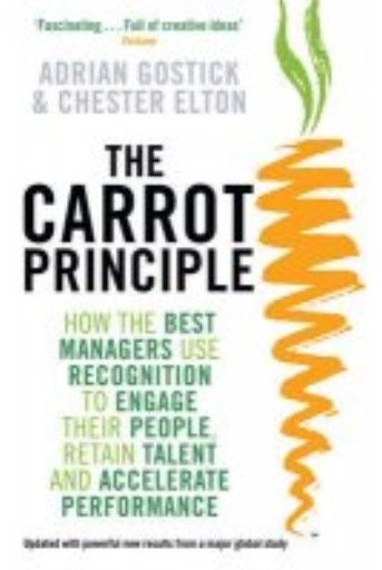 CARROT PRINCIPLE_THE. (Adrian Gostick and Cheste