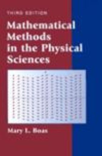 MATHEMATICAL METHODS IN THE PHYSICAL SCIENCES. (