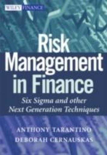 RISK MANAGEMENT IN FINANCE: Six Sigma and Other