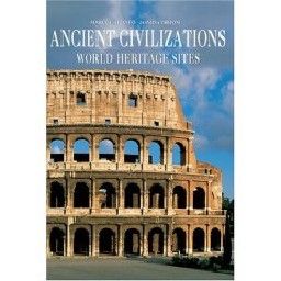 ANCIENT CIVILIZATIONS: The World Heritage Sites