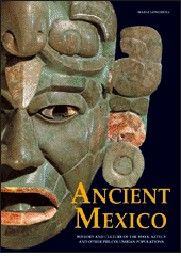 ANCIENT MEXICO: History and Culture of the Maya,