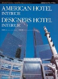 AMERICAN HOTEL INTERIOR. DESIGNERS HOTEL INTERIO