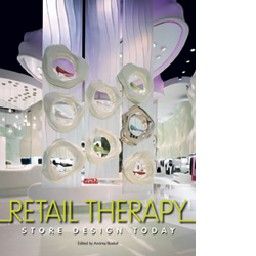 RETAIL THERAPY: Store Design Today. /HB/